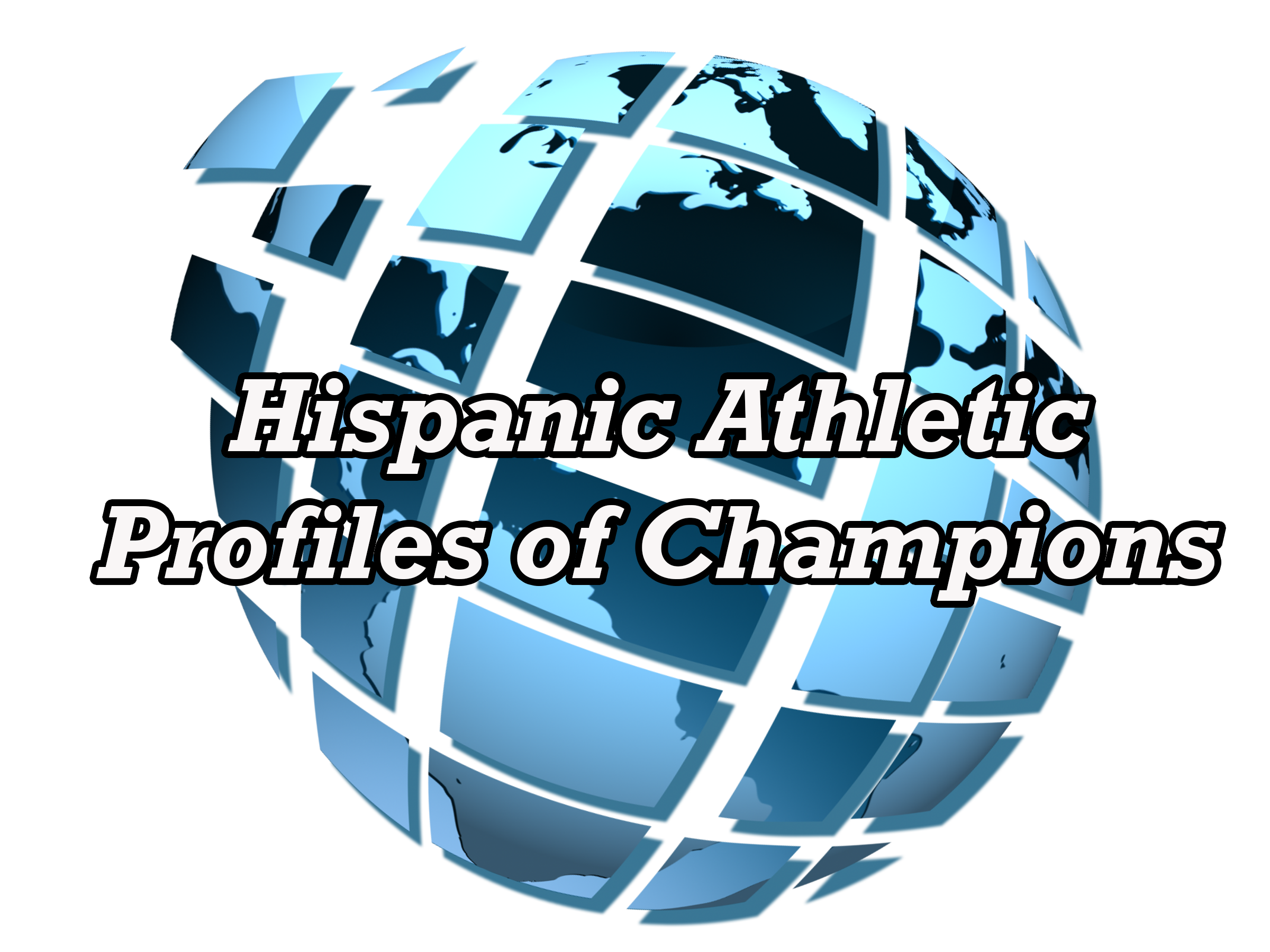 Hispanic Athletic Profiles of Champions